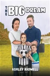 Book cover of The Big Dream by Ashley Radwell