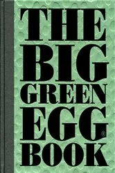 Book cover of The Big Green Egg Book by Dirk Koppes
