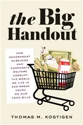 Book cover of The Big Handout by Thomas M. Kostigen