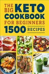 Book cover of The Big Keto Cookbook for Beginners by Rockridge Press