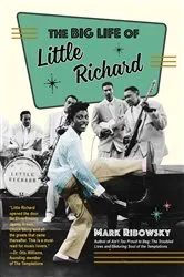 Book cover of The Big Life of Little Richard by Mark Ribowsky