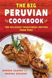 Book cover of The Big Peruvian Cookbook by N/A