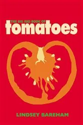 Book cover of The Big Red Book of Tomatoes by Lindsey Bareham