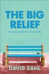 Book cover of The Big Relief by David Zahl