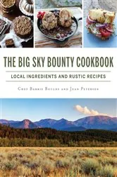 Book cover of The Big Sky Bounty Cookbook by Barrie Boulds