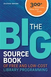 Book cover of The Big Sourcebook of Free and Low-Cost Library Programming by Unknown