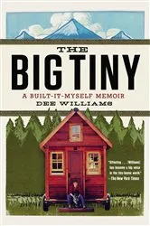 Book cover of The Big Tiny by Dee Williams