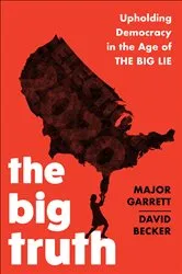 Book cover of The Big Truth by Major Garrett