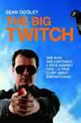 Book cover of The Big Twitch by Sean Dooley