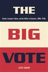 Book cover of The Big Vote by Liette Gidlow