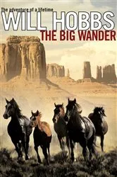 Book cover of The Big Wander by Will Hobbs