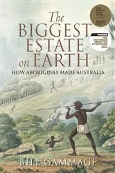 Book cover of The Biggest Estate on Earth by Bill Gammage