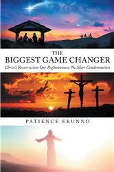 Book cover of The Biggest Game Changer by Patience Ekunno