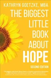 Book cover of The Biggest Little Book About Hope by Kathryn Goetzke