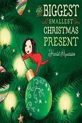 Book cover of The Biggest Smallest Christmas Present by Harriet Muncaster