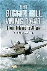 Book cover of The Biggin Hill Wing, 1941 by Peter Caygill