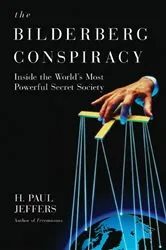 Book cover of The Bilderberg Conspiracy: by H. Paul Jeffers