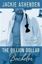 Book cover of The Billion Dollar Bachelor by Jackie Ashenden