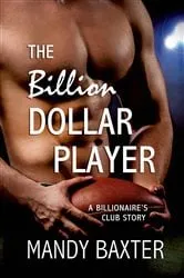 Book cover of The Billion Dollar Player by Mandy Baxter