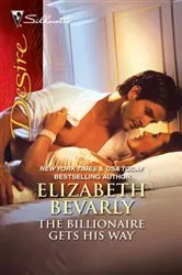 Book cover of The Billionaire Gets His Way by Elizabeth Bevarly