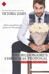 Book cover of The Billionaire's Christmas Proposal by Victoria James