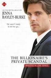 Book cover of The Billionaire's Private Scandal by Jenna Bayley-Burke