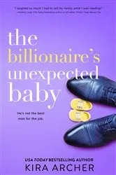 Book cover of The Billionaire's Unexpected Baby by Kira Archer