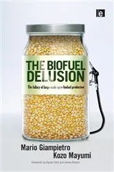 Book cover of The Biofuel Delusion by Unknown