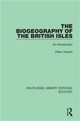 Book cover of The Biogeography of the British Isles by Peter Vincent
