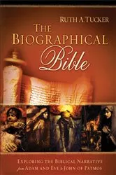 Book cover of The Biographical Bible by Ruth A. Tucker