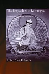 Book cover of The Biographies of Rechungpa by Peter Alan Roberts