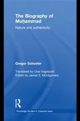 Book cover of The Biography of Muhammad by Gregor Schoeler