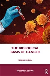 Book cover of The Biological Basis of Cancer (2nd ed.) by William T. Blows