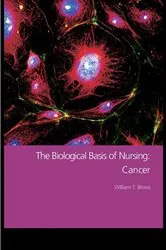 Book cover of The Biological Basis of Nursing: Cancer by William T. Blows