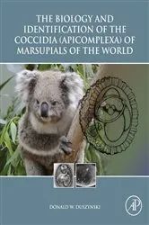 Book cover of The Biology and Identification of the Coccidia (Apicomplexa) of Marsupials of the World by Donald W. Duszynski