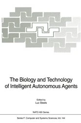 Book cover of The Biology and Technology of Intelligent Autonomous Agents by Luc Steels