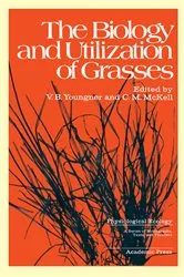 Book cover of The Biology and Utilization of Grasses by V Younger