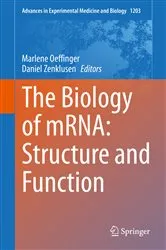 Book cover of The Biology of mRNA: Structure and Function by Marlene Oeffinger