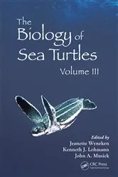 Book cover of The Biology of Sea Turtles, Volume III by Jeanette Wyneken