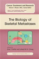 Book cover of The Biology of Skeletal Metastases by Evan T. Keller