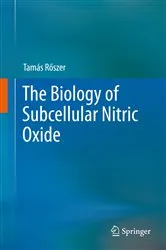 Book cover of The Biology of Subcellular Nitric Oxide by Tamás Rőszer