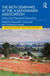 Book cover of The Bion Seminars at the A-Santamaría Association by Howard Levine