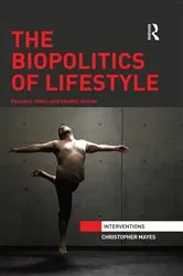Book cover of The Biopolitics of Lifestyle by Christopher Mayes