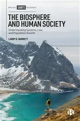 Book cover of The Biosphere and Human Society by Larry D. Barnett