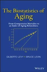 Book cover of The Biostatistics of Aging by Gilberto Levy