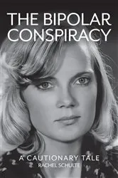 Book cover of THE BIPOLAR CONSPIRACY by Rachel Schulte