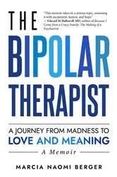 Book cover of The Bipolar Therapist by Marcia Naomi Berger