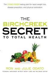 Book cover of The Birchcreek Secret to Total Health by Ron Odato