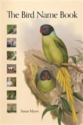 Book cover of The Bird Name Book by Susan Myers