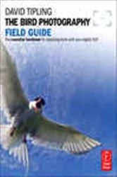 Book cover of The Bird Photography Field Guide by David Tipling